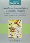 DERECHO DE LA COMPETENCIA Y ACTIVIDAD BANCARIA