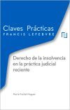 DERECHO DE LA INSOLVENCIA EN LA PRACTICA JUDICIAL RECIENTE