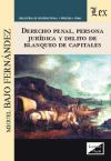 DERECHO PENAL, PERSONA JURIDICA Y DELITO DE BLANQUEO DE CAPITALES