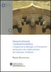 DESCENTRALITZACIÓ I AUTONOMIA POLÍTICA. L'IMPACTE DE LA IDEOLOGIA I EL FINANÇAME