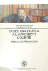 DESDE UNA CHARLA A UN PROYECTO DOCENTE. MANUAL DE PREPARACIÓN