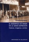DESEMPLEO DE MASAS EN LA GRAN DEPRESIÓN, EL. PALABRAS, IMÁGENES Y SONIDOS