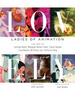 Portada de Lovely: Ladies of Animation: The Art of Lorelay Bove, Brittney Lee, Claire Keane, Lisa Keene, Victoria Ying and Helen Chen