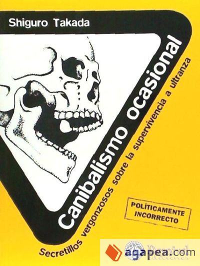 Canibalismo ocasional. Secretillos vergonzosos sobre la supervivencia a ultranza