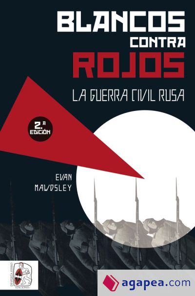 Blancos contra Rojos. la Guerra Civil Rusa