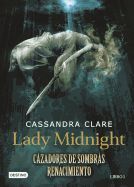 Portada de Lady Midnight. Cazadores de Sombras Renacimiento. Libro 1