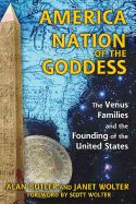 Portada de America: Nation of the Goddess: The Venus Families and the Founding of the United States