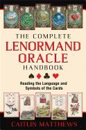 Portada de The Complete Lenormand Oracle Handbook: Reading the Language and Symbols of the Cards