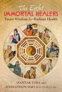 Portada de The Eight Immortal Healers: Taoist Practices for Radiant Health