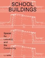 Portada de School Buildings: School Architecture and Construction Details