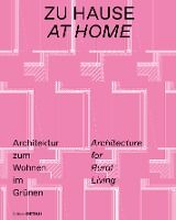 Portada de Zu Hause / At Home: Architektur Zum Wohnen Im Grünen / Architecture for Rural Living