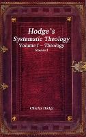 Portada de Hodge's Systematic Theology Volume I - Theology Revised