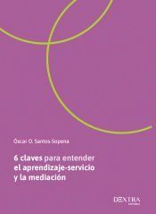 Portada de 6 claves para entender el aprendizaje servicio y la mediaci&oacute;n