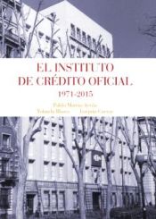 Portada de EL INSTITUTO DE CREDITO OFICIAL 1971-2015