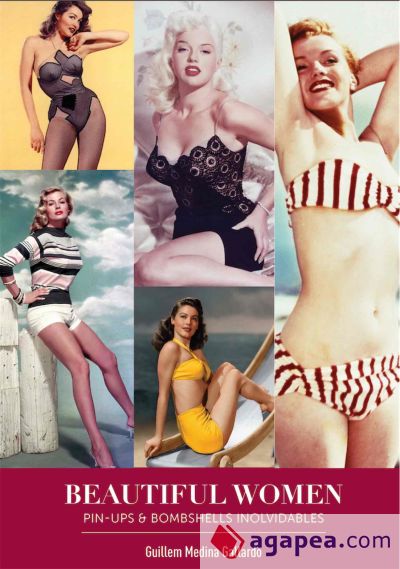 BEAUTIFUL WOMEN. PIN-UPS Y BOMBSHELLS INOLVIDABLES