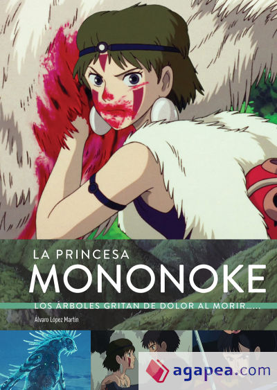 LA PRINCESA MONONOKE. LOS ÁRBOLES GRITAN DE DOLOR AL MORIR