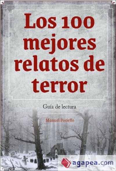 Los 100 mejores relatos de terror guia de lectura Los 100 mejores relatos de terror guia de lectura