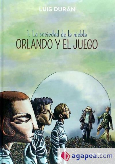 ORLANDO Y EL JUEGO 01 (LA SOCIEDAD DE LA NIEBLA)