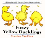 Portada de Fuzzy Yellow Ducklings: Fold-Out Fun with Textures, Colors, Shapes, Animals