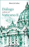DIALOGO SOBRE EL VATICANO II RECUERDO Y REFLEXIONES