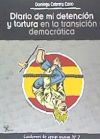 DIARIO DE MI DETENCIÓN Y TORTURA EN LA TRANSICIÓN DEMOCRÁTICA