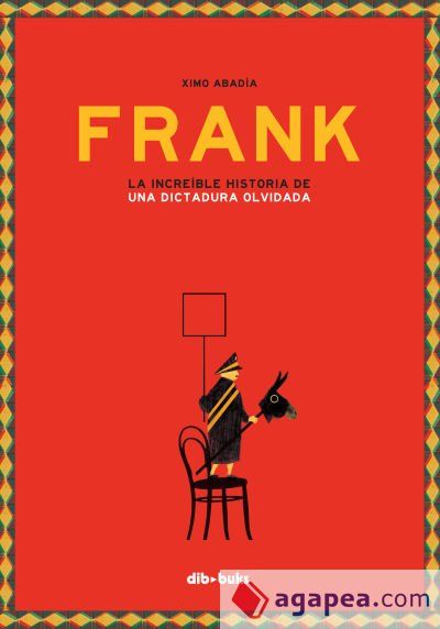 Frank . La increïble història d'una dictadura oblidada Frank . La increïble història d'una dictadura oblidada