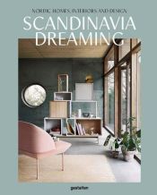 Portada de Scandinavia Dreaming: Nordic Homes, Interiors and Design
