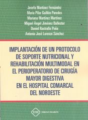 Portada de IMPLANTACION DE UN PROTOCOLO DE SOPORTE NUTRICIONAL Y REHABILITACION MULTIMODAL EN EL PERIOPERATOIRO DE CIRUGIA MAYOR DIGESTIVA EN EL HOSPITAL COMARCAL DEL NOROESTE