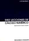 DIEZ LECCIONES DE CÁLCULO NUMÉRICO (Segunda Edición revisada y ampliada)