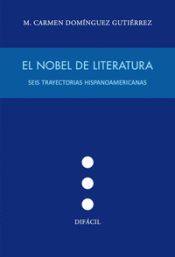 Portada de Nobel de literatura:seis trayectorias hispanoamericanas