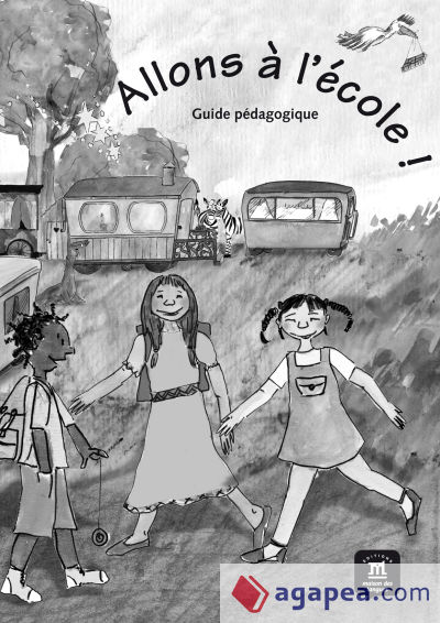 Allons à l'école ! Guide pédagogique