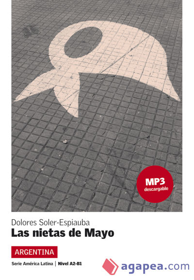 Las nietas de Mayo. Serie América Latina. Libro + mp3