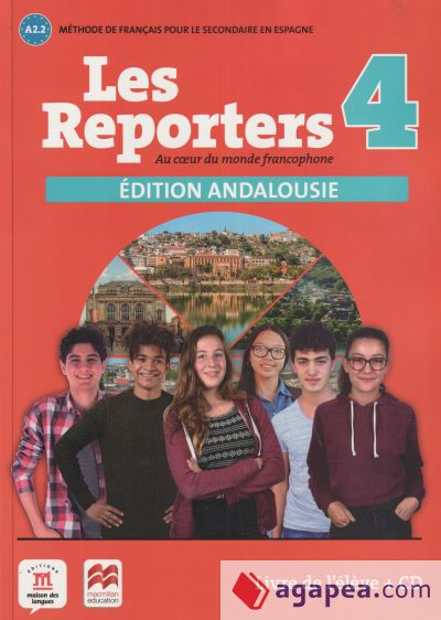 Les Reporters 4. A2.2. Éd. Macmillan Livre de l'élève édition Andalousie