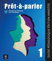 Portada de Prêt-à-Parler 1(A1). Guide Pédagogique-Edition annotée