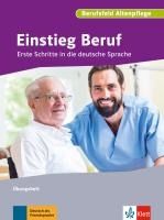 Portada de EINSTIEG BERUF BERUFSFELD PFLEGE