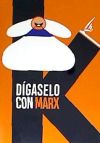 DIGASELO CON MARX