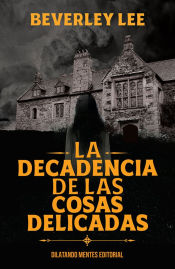 Portada de La decadencia de las cosas delicadas