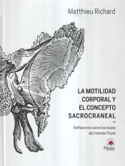 Portada de MOTILIDAD CORPORAL Y EL CONCEPTO SACROCRANEAL,LA