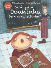 Portada de SERA QUE A JOANINHA TEM UMA PILINHA?