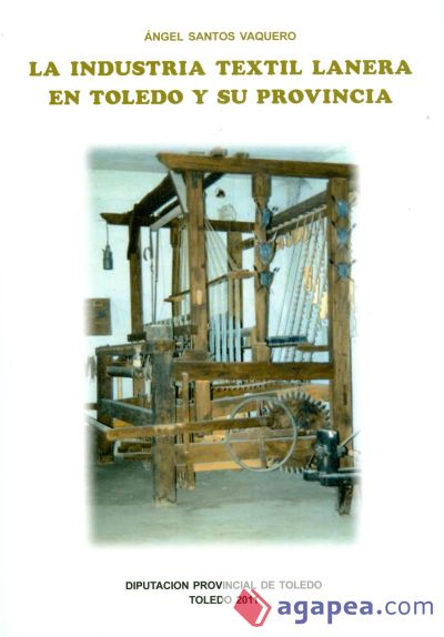 L A INDUSTRIA TEXTIL LANERA EN TOLEDO