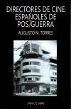 DIRECTORES DE CINE ESPA&yen;OLES DE POSTGUERRA