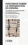 DISCURSO SOBRE LA INMIGRACIÓN EN ESPAÑA. Los medios de comunicación, los parlamentos y las administraciones
