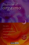 DISFRUTAR EL ORGASMO UNA GUÍA PARA EXPLORAR LA SEXUALIDAD FEMENINA E INCREMENTAR EL PLACER