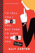 Portada de I'd Tell You I Love You, But Then I'd Have to Kill You (10th Anniversary Edition)