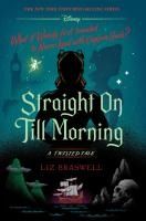 Portada de Straight on Till Morning: A Twisted Tale