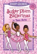 Portada de Sugar Plum Ballerinas in Two Acts: Plum Fantastic and Toeshoe Trouble