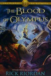 THE HEROES OF OLYMPUS, BOOK FIVE THE BLOOD OF OLYMPUS - RICK RIORDAN ...