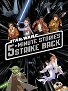 Portada de 5-Minute Star Wars Stories Strike Back