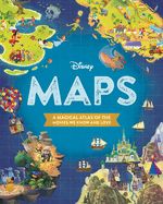 Portada de Disney Maps: A Magical Atlas of the Movies We Know and Love