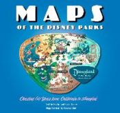 Portada de Maps of the Disney Parks: Charting 60 Years from California to Shanghai